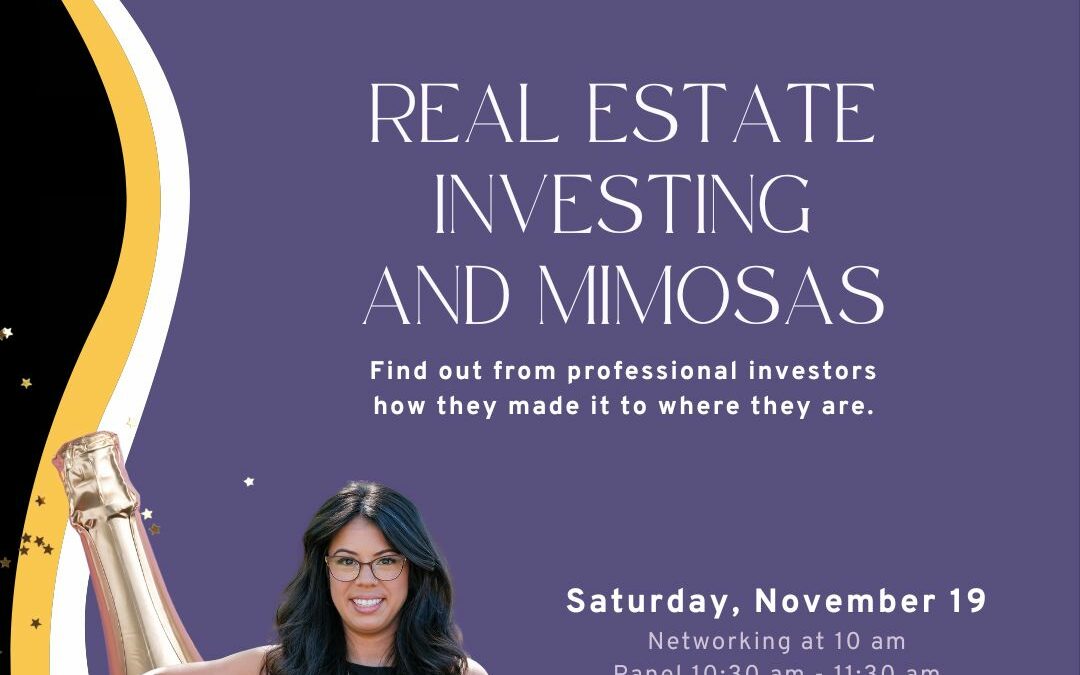 Real Estate Investing & Mimosas (An Investor Panel)